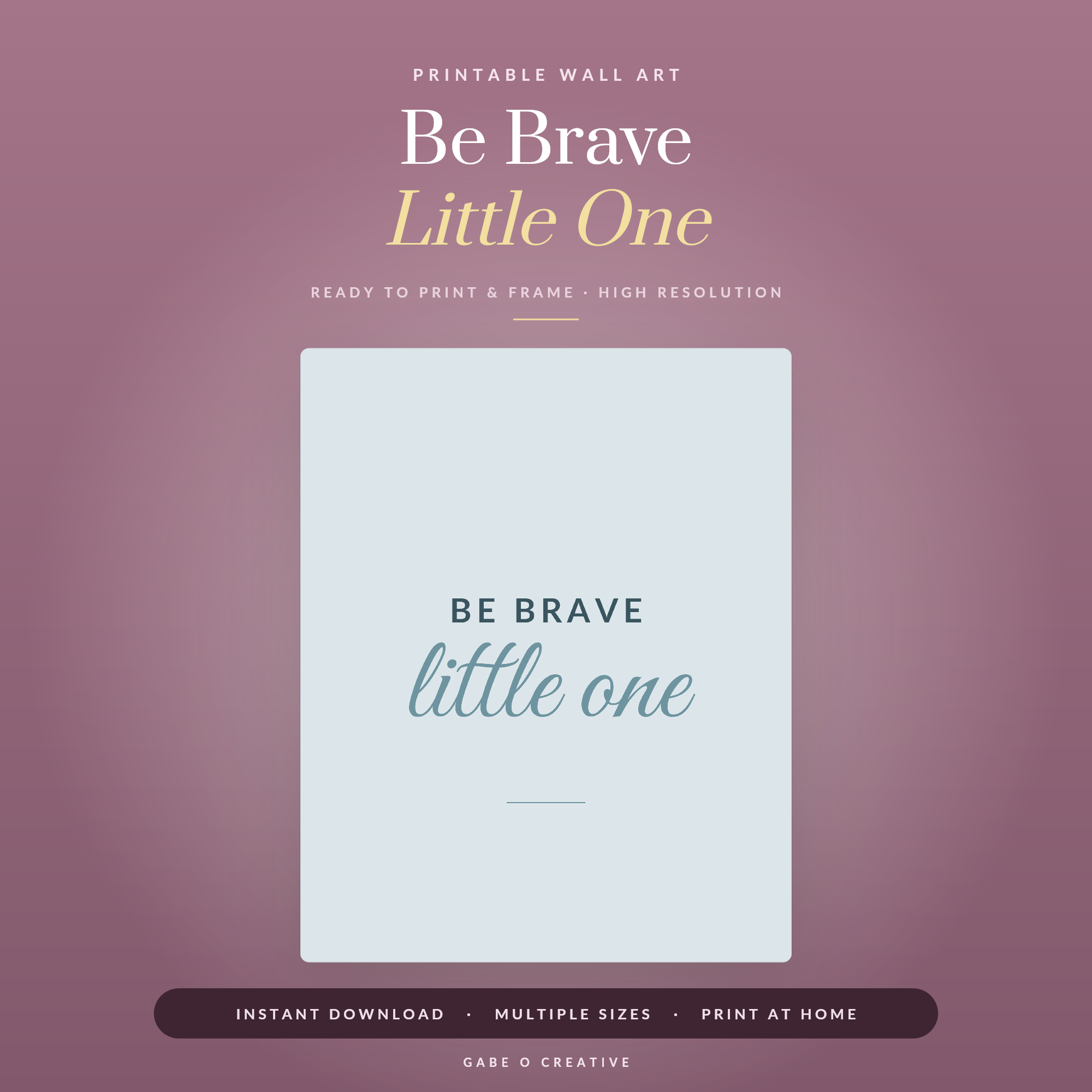 Be Brave Little One
