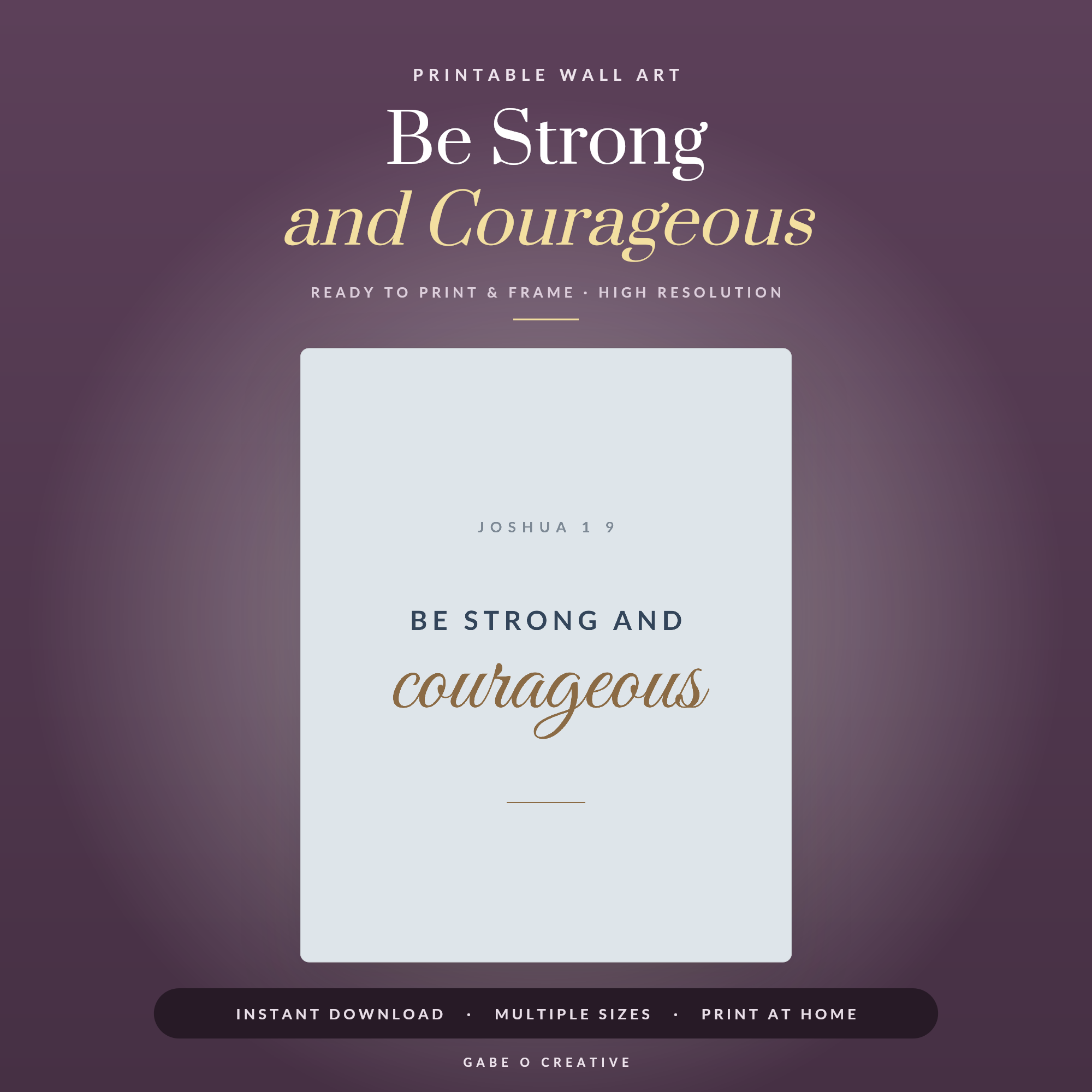 Be Strong and Courageous