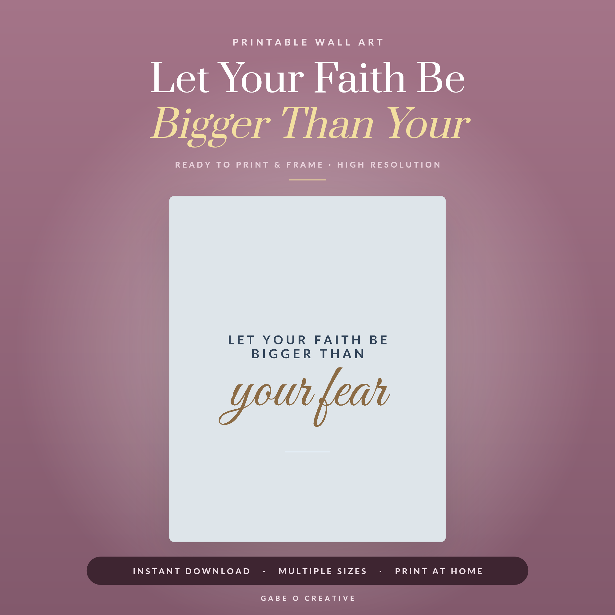 Let Your Faith Be Bigger Than Your Fear