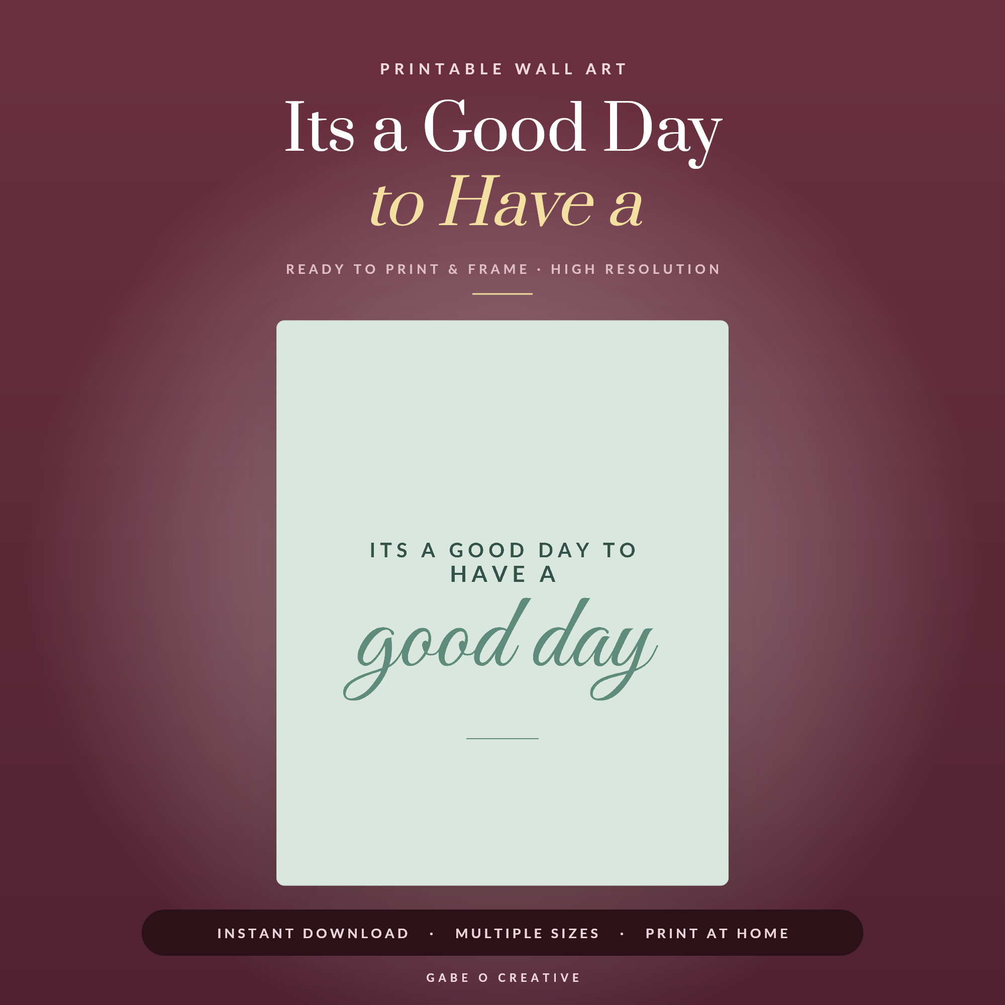 Its a Good Day to Have a Good Day